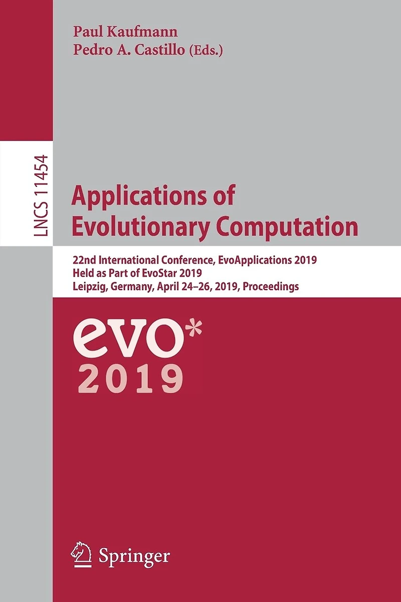 Applications of Evolutionary Computation: 22nd International Conference, EvoApplications 2019, Held as Part EvoStar Leipzig, Germany, April 24-26, Proceedings