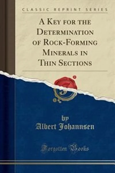 A Key for the Determination of Rock-Forming Minerals in Thin Sections (Classic Reprint)
