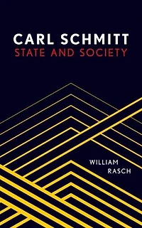 Carl Schmitt: State And Society