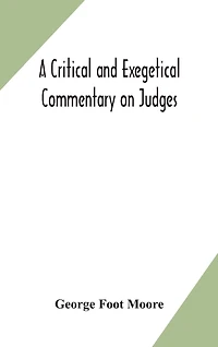 A Critical And Exegetical Commentary On Judges