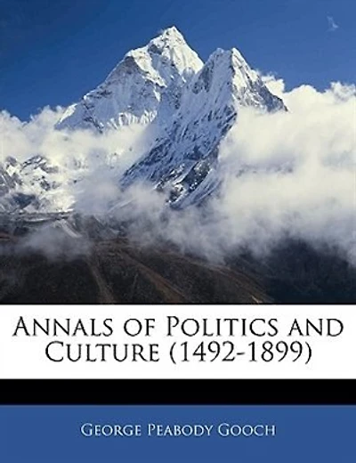 Annals Of Politics And Culture (1492-1899)