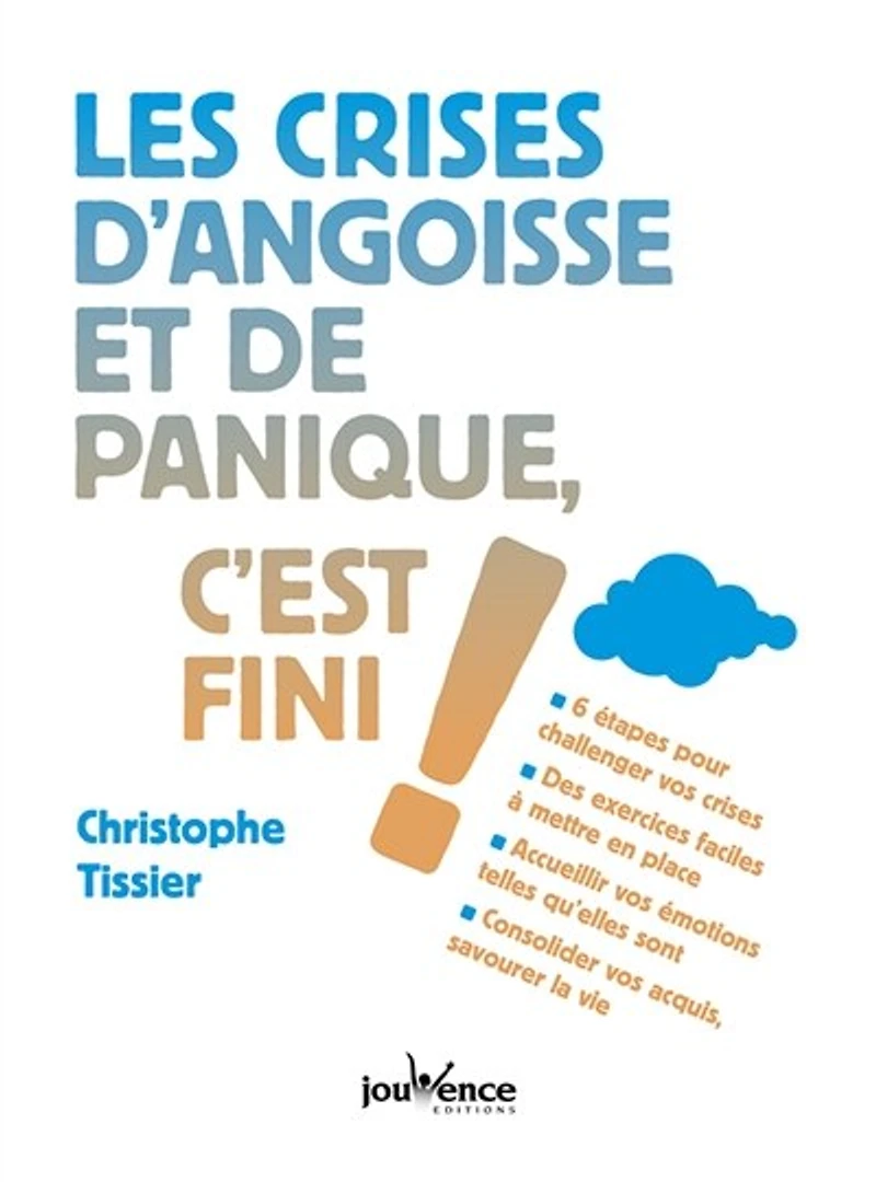 Les crises d'angoisse et de panique, c'est fini