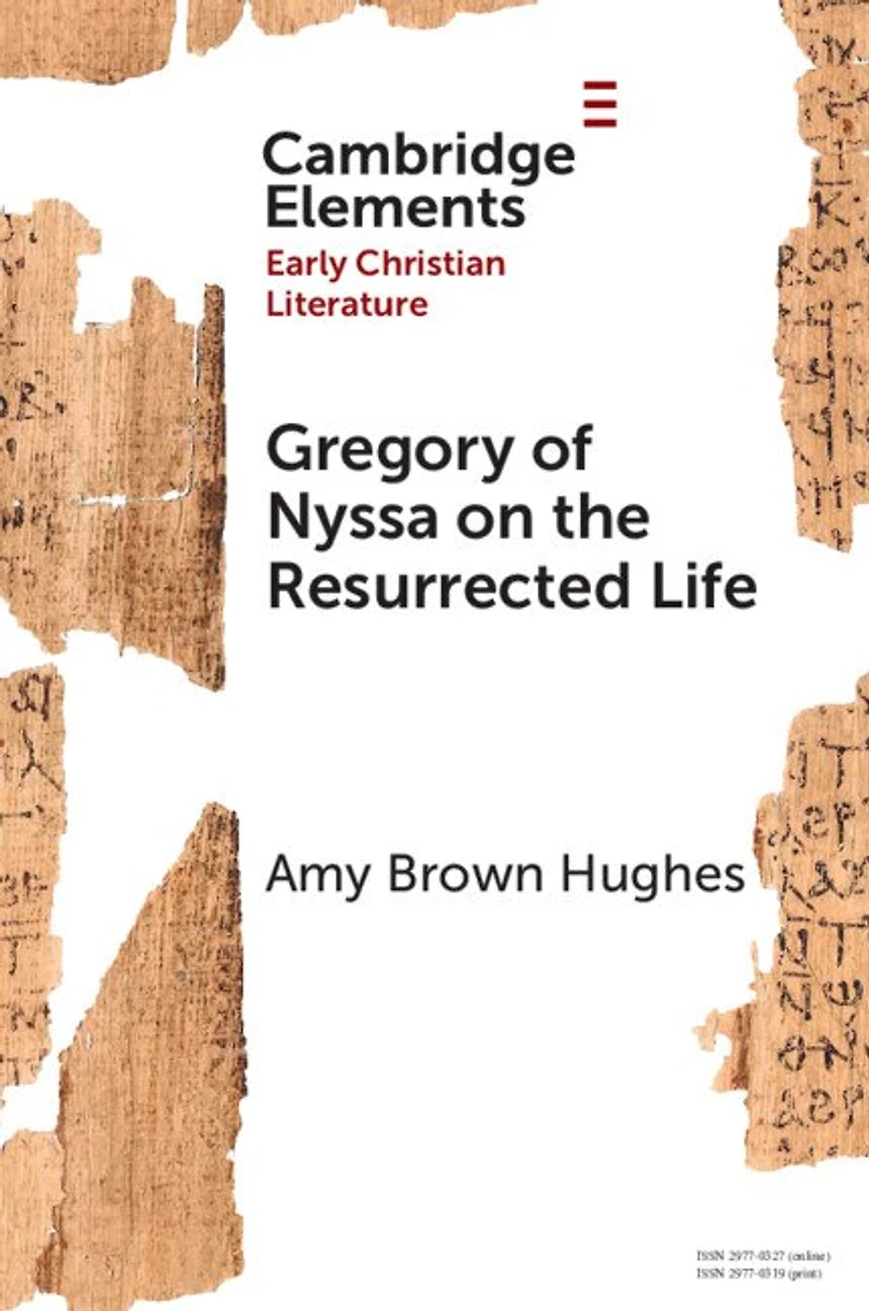 Gregory of Nyssa on the Resurrected Life: Bodies Hope
