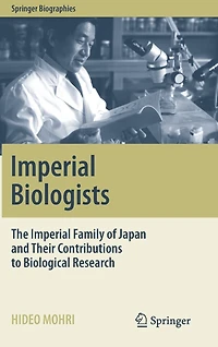 Imperial Biologists: The Family Of Japan And Their Contributions To Biological Research