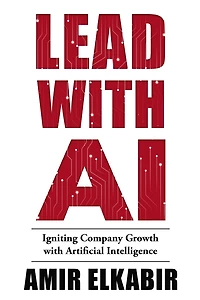 Lead with Ai: Igniting Company Growth Artificial Intelligence