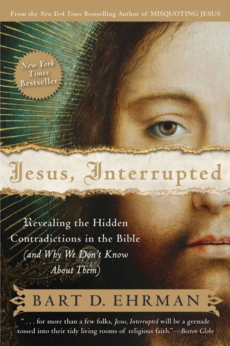 Jesus, Interrupted: Revealing the Hidden Contradictions Bible (And Why We Don't Know About Them)