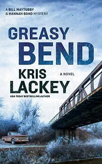 Greasy Bend: A Novel