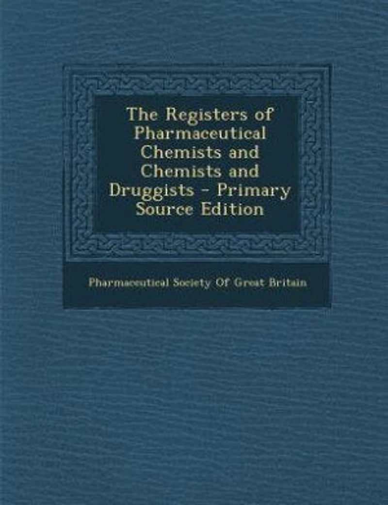 The Registers of Pharmaceutical Chemists and Druggists