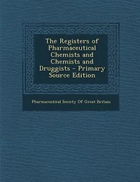 The Registers of Pharmaceutical Chemists and Druggists