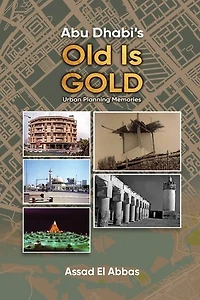 Abu Dhabi's Old Is Gold!