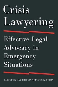 Crisis Lawyering: Effective Legal Advocacy Emergency Situations