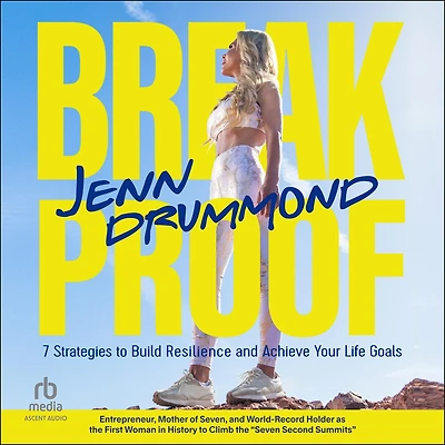 BreakProof: 7 Strategies to Build Resilience and Achieve Your Life Goals (How Reach Goals)