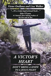 A Victor's Heart: Don't Bring A Knife To A Jesus Fight