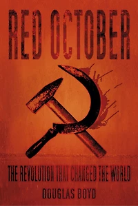 Red October: The Revolution That Changed World