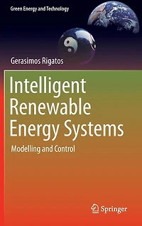 Intelligent Renewable Energy Systems: Modelling And Control