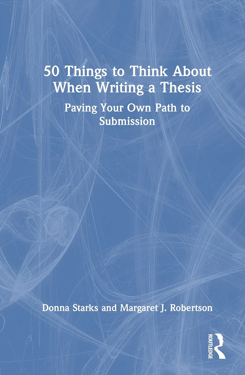 50 Things to Think About When Writing a Thesis: Paving Your Own Path Submission
