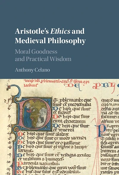 Aristotle's Ethics and Medieval Philosophy: Moral Goodness Practical Wisdom