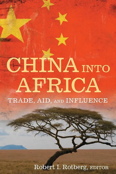 China into Africa: Trade, Aid, and Influence