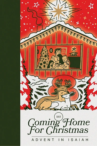 Coming Home for Christmas: Advent in Isaiah