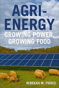 Agri-Energy: Growing Power, Food