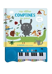 Mes célèbres comptines au piano : 15 comptines à jouer au piano: 15 comptines à jouer au piano