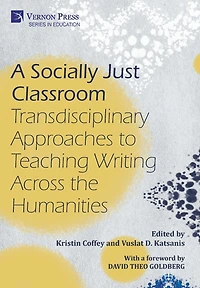 A Socially Just Classroom: Transdisciplinary Approaches to Teaching Writing Across the Humanities