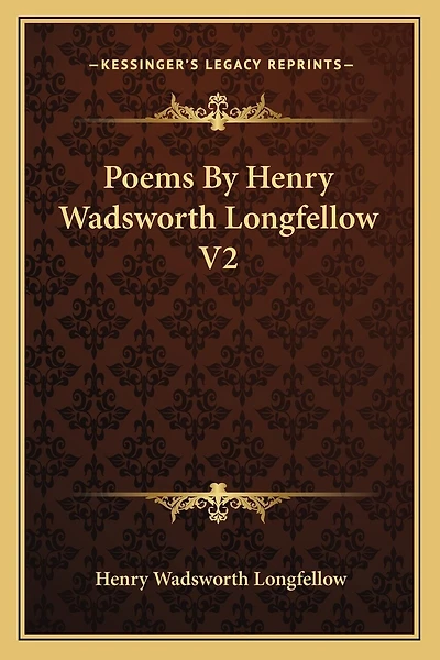 Poems By Henry Wadsworth Longfellow V2