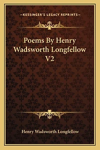 Poems By Henry Wadsworth Longfellow V2