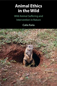 Animal Ethics the Wild: Wild Suffering and Intervention Nature