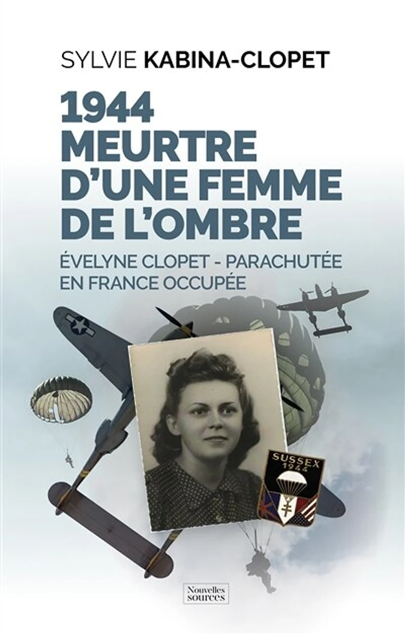 1944 - Parachutée en France occupée: Meurtre d’une femme de l’ombre, T1