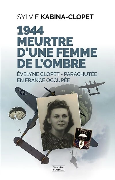 1944 - Parachutée en France occupée: Meurtre d’une femme de l’ombre, T1