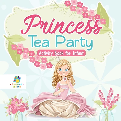 Princess Tea Party Activity Book for Infant