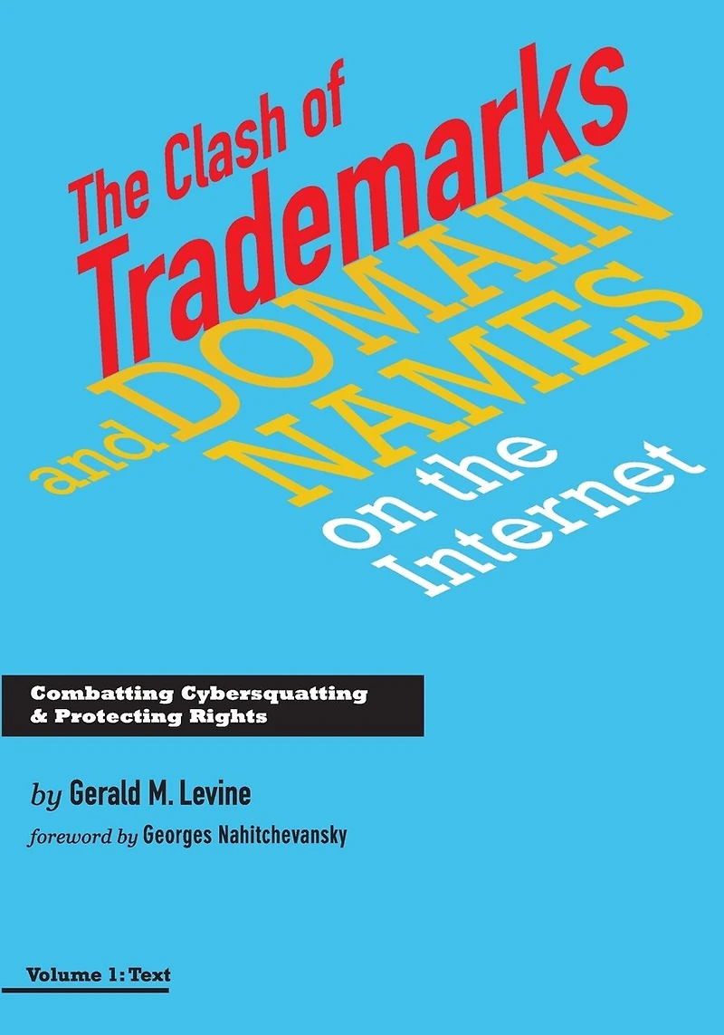 The Clash of Trademarks and Domain Names on the Internet