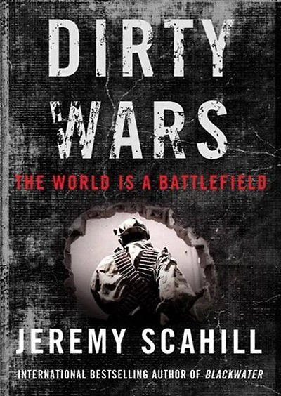 Dirty Wars: The World Is A Battlefield