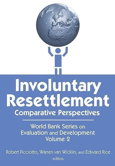 Involuntary Resettlement: Comparative Perspectives