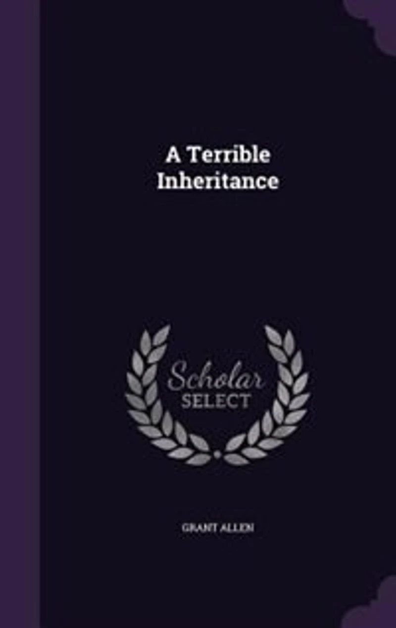 A Terrible Inheritance (Classic Reprint)