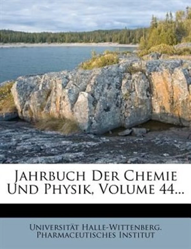 Jahrbuch Der Chemie Und Physik, Volume 44...