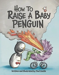 How To Raise a Baby Penguin