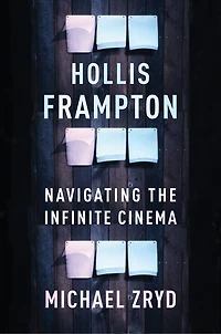 Hollis Frampton: Navigating the Infinite Cinema