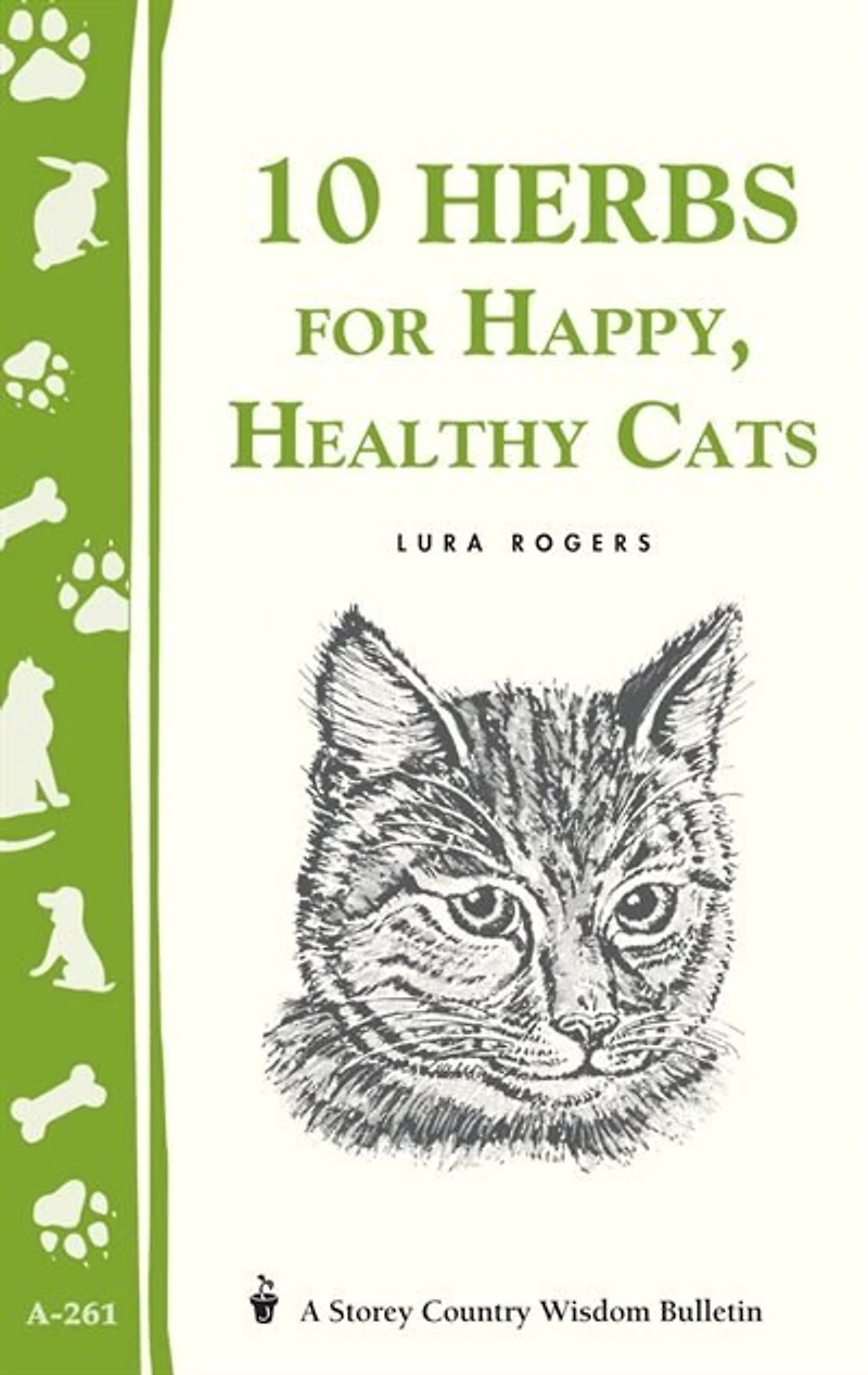 10 Herbs For Happy, Healthy Cats: (storey's Country Wisdom Bulletin A-261)