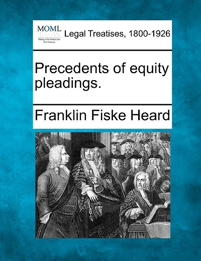 Precedents Of Equity Pleadings