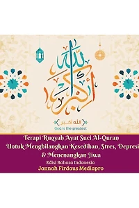 Terapi Ruqyah Ayat Suci Al-quran Untuk Menghilangkan Kesedihan, Stres, Depresi Dan Menenangkan Jiwa