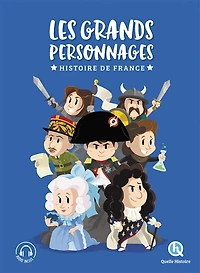 Les grands personnages: histoire de France