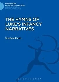 The Hymns Of Luke's Infancy Narratives: Their Origin, Meaning and Significance