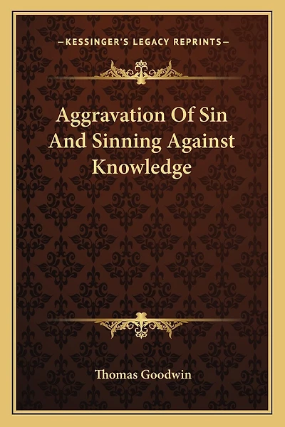 Aggravation Of Sin And Sinning Against Knowledge
