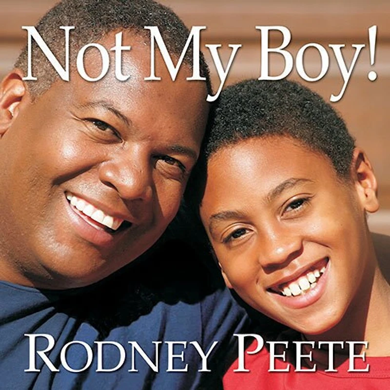 Not My Boy!: a Father, Son, and One Family's Journey with Autism
