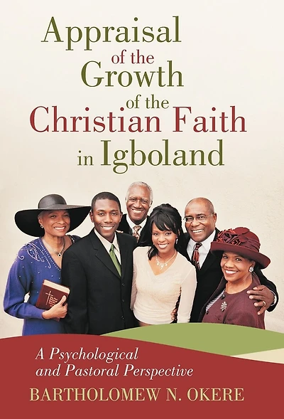 Appraisal of the Growth Christian Faith Igboland: A Psychological and Pastoral Perspective