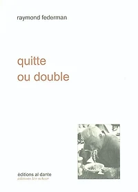 Quitte ou double : un vrai discours fictif: un vrai discours fictif