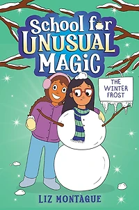 The Winter Frost (School for Unusual Magic #2)