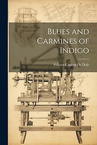 Blues and Carmines of Indigo